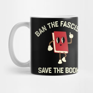 Ban The Fascists Save The Books Mug